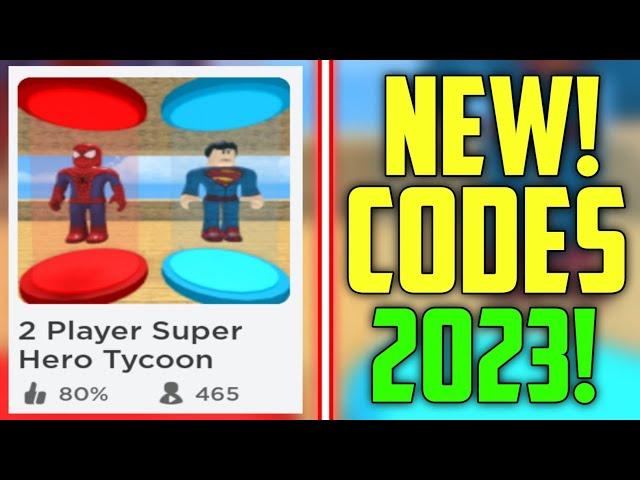 FUTURE CODES!! | *NEW* ROBLOX 2 PLAYER SUPER HERO TYCOON CODES 2023!