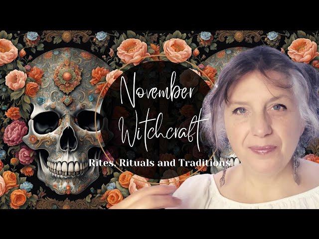 Witchcraft in November, The Rites Rituals and Traditions || Online Witch's Almanac