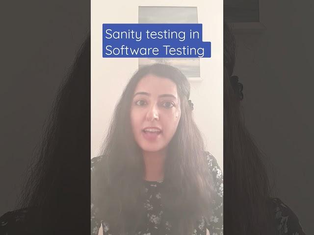 Sanity Testing in Software Testing? #testingvideo #concepts #easyexplaination #qualityeducation