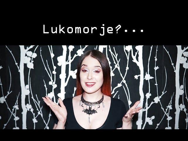 What the hell is "Lukomorje"?)