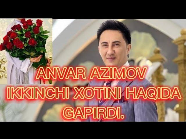 ANVAR AZIMOV IKKINCHI XOTINI HAQIDAGI SAVOLLARGA JAVOB BERDI.