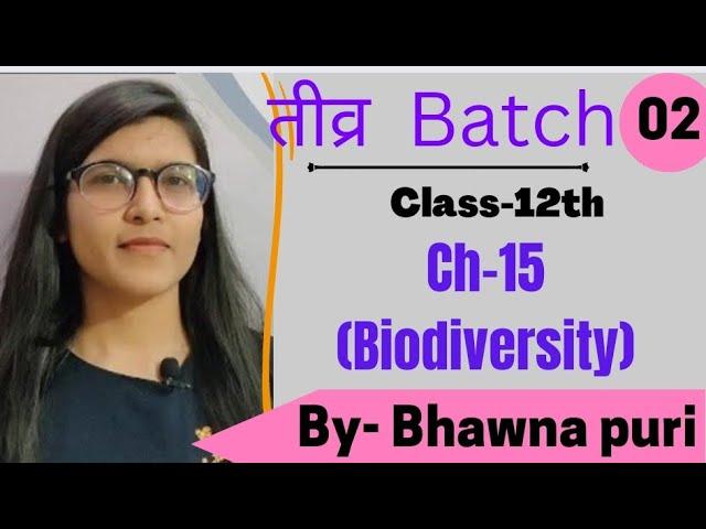 Class-12th||Ch-15|| Biodiversity|| Biology by Bhawna puri