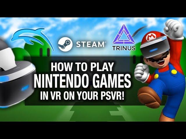 HOW TO PLAY NINTENDO GAMES IN VR ON PSVR! // Playstation VR, Trinus PSVR, Dolphin VR Gameplay