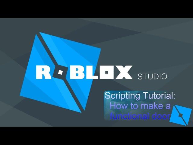 Roblox Scripting Tutorial: How to make a functional door!