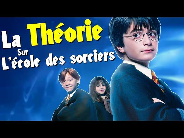 HARRY POTTER - La Théorie sur l'Ecole des Sorciers !