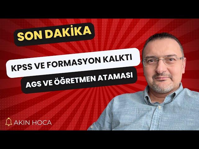 SON DAKİKA! RESMİ GAZETE: KPSS KALKTI. AGS VE 2025 ÖĞRETMEN ATAMASI. FORMASYON KALKTI.