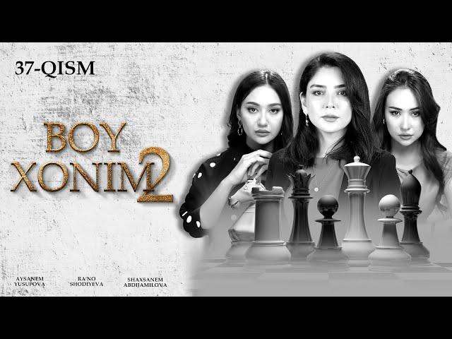 Boy Хonim 37-qism (2 Mavsum)