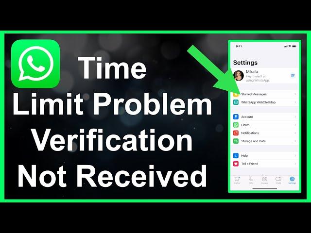 WhatsApp Verification Code Not Received - Time Limit Problem