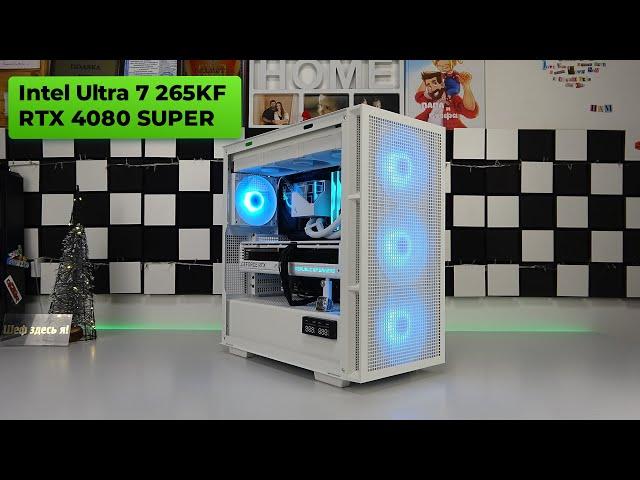 Intel Core Ultra 7 265KF + RTX 4080 SUPER  BUILT A HIGH-END PC WITH HIGH FPS IN GAMES