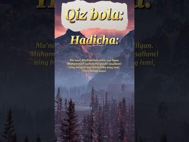 Ismlar Manosi - HADICHA️ #hadicha #хадича #исми #исмлар #маноси #ismi #ismlar #manosi