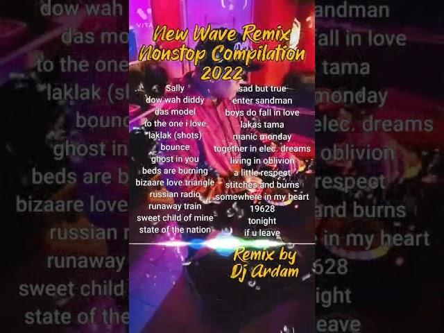 New Wave Remix Nonstop Compilation 2022 remix by Dj Ardam