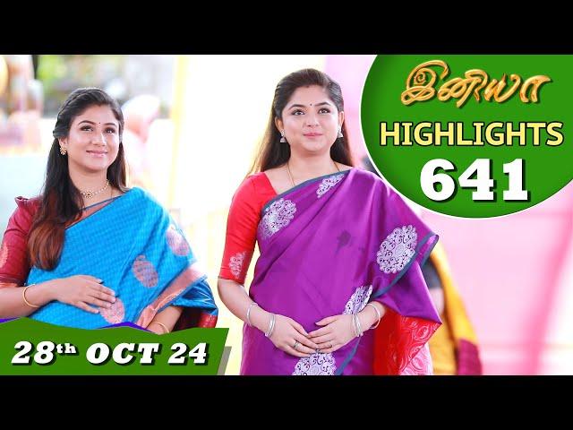 Iniya Serial | EP 641 Highlights | 28th Oct 24 | Alya Manasa | Rishi | Saregama TV Shows Tamil