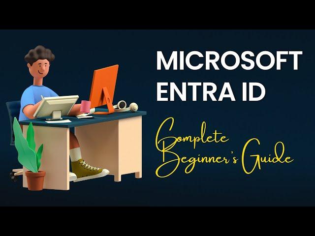 Getting Started With Entra ID - ZERO To HERO ( Full Demo)