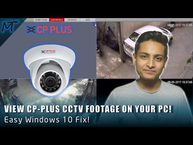 How to see CP-Plus CCTV Footage on you PC? - CCTV Footage Error on Windows 10 FIX!