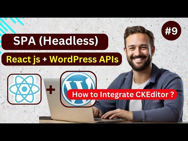 React js with WordPress APIs Headless Application || Integrate CKEditor To React App