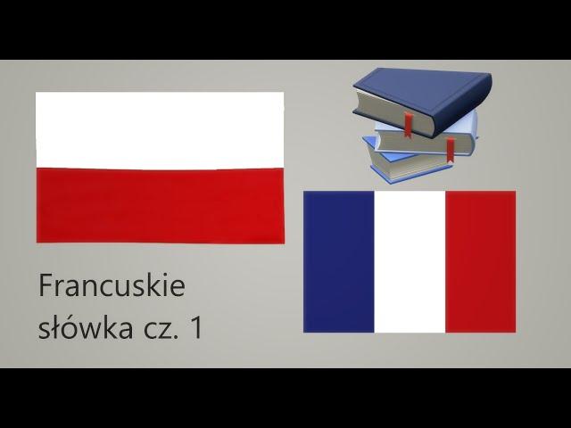 Francuskie słówka cz. 1 (30 słówek)