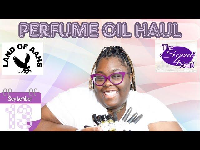 Perfume Oil Haul|Day 13 of 25|Land of Aahs|The Scent 4 You|25 Days of Content| I Love Perfume Oils