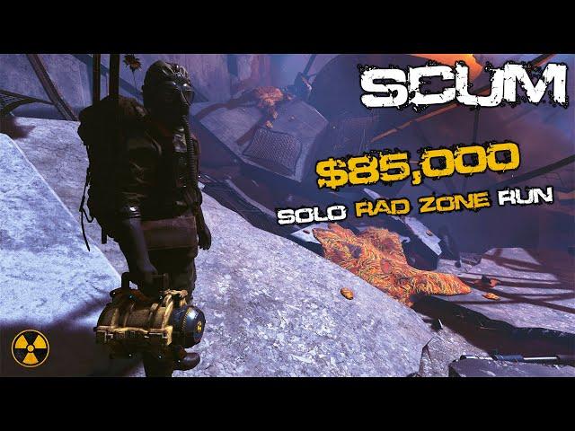 $85,000 Solo Radiation Zone Run - SCUM - Best Way To Make Money - How To Make Money & Survive ARS C3