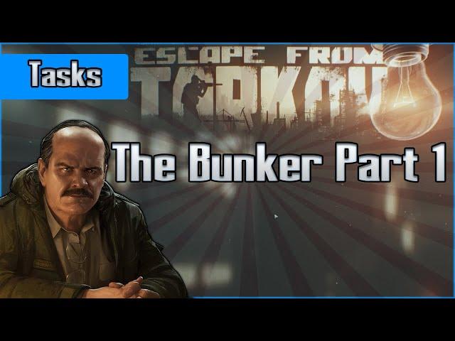 The Bunker Part 1 - Prapor Task - Escape from Tarkov Questing Guide EFT