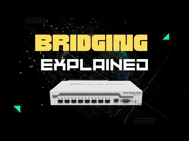 Bridging Explained for Beginners