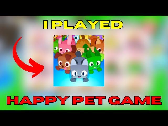 I Played new Happy Pet Game (Fan made) On ROBLOX