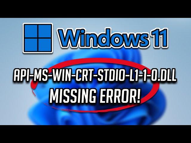 Fix API-Ms-Win-Crt-Stdio-l1-1-0.Dll Windows 11/10/8/7