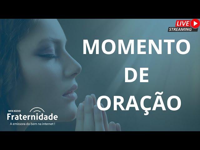 VAMOS ORAR - MOMENTO DE ORAÇÃO Nº 2689 | 12/11/2024 (Terça) - 6h