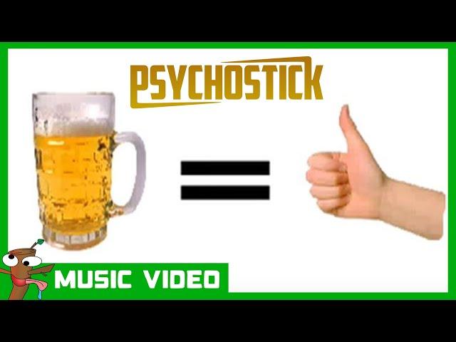 Beer! by PSYCHOSTICK [OFFICIAL VIDEO] "Beer is good and stuff"