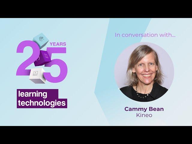 Celebrating 25 years of Learning Technologies: Cammy Bean