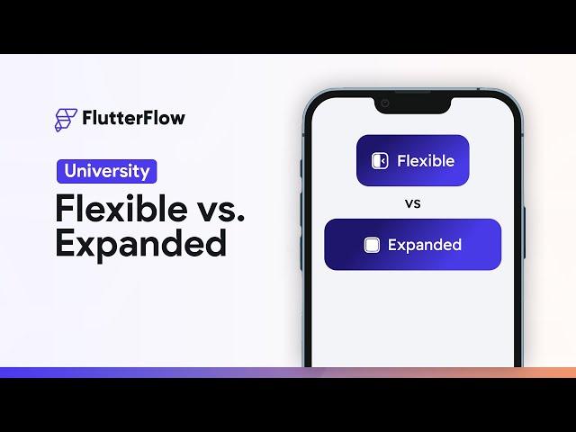 Flexible vs. Expanded Widgets | FlutterFlow University