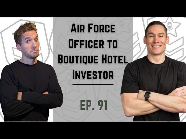 Ep. 91 - Blake Daily - Air Force Officer to Boutique Hotel Investor