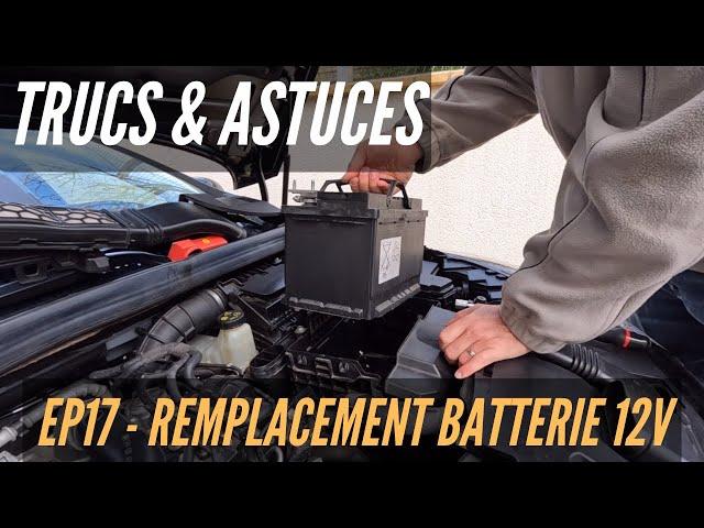 Astuces - EP17 - Comment remplacer la batterie 12V