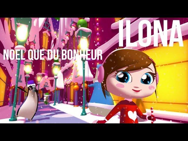 ILONA - Noël que du bonheur