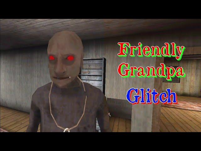 Granny 2 Friendly Grandpa Glitch ||  Game