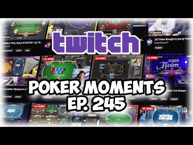 The Best Poker Moments From Twitch - Episode 245