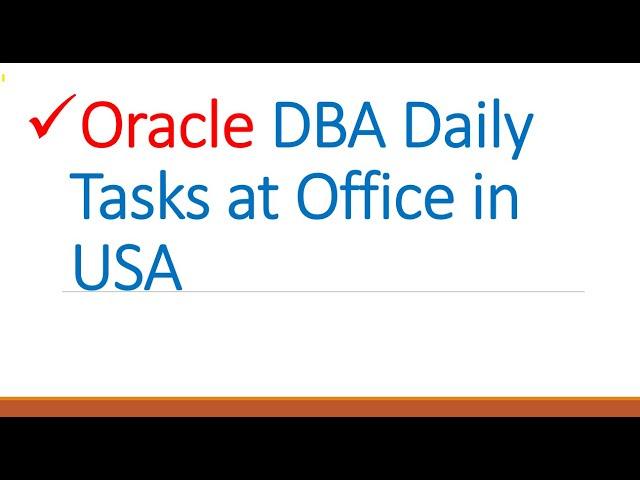 Oracle DBA Daily Tasks at Office in USA | My Daily Routine as Oracle DBA