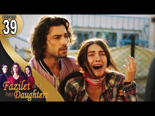 Fazilet and Her Daughters - Episode 39 (English Subtitle) | Fazilet Hanim ve Kizlari