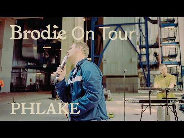 Brodie Sessions: On Tour - Phlake