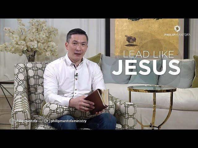Lead Like Jesus - (Official Philip Mantofa)