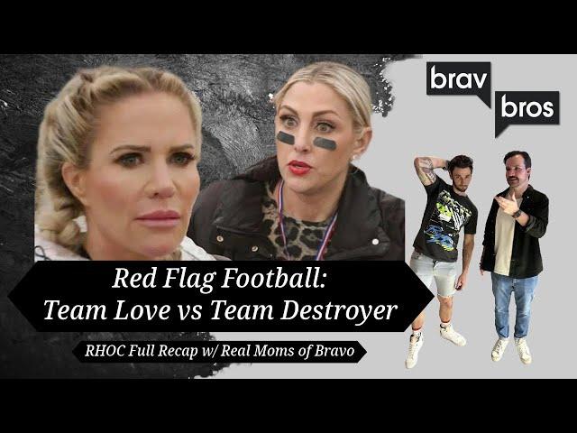 Red Flag Football: Team Love vs Team Destroyer (RHOC Full Recap w/ Real Moms of Bravo)