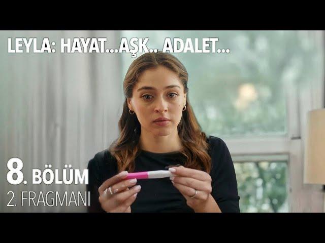 Leyla: Hayat...Aşk...Adalet 8. Bölüm 2. Fragmanı | Hamileyim !