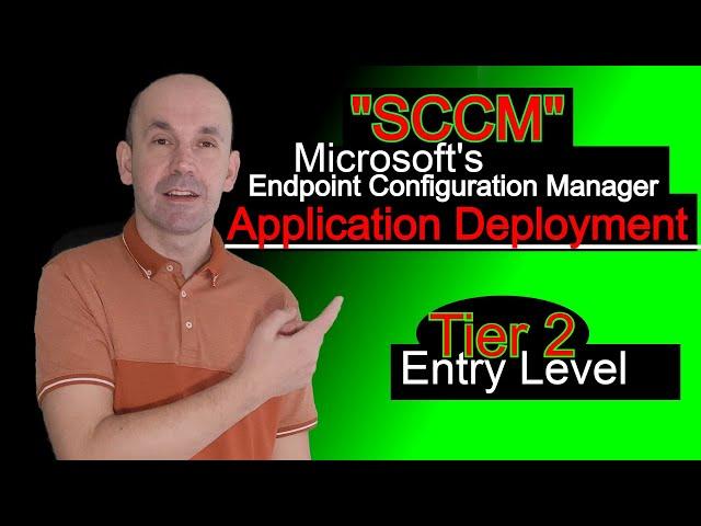 SCCM Microsoft Endpoint Configuration Manager Application Configuration and Deployment