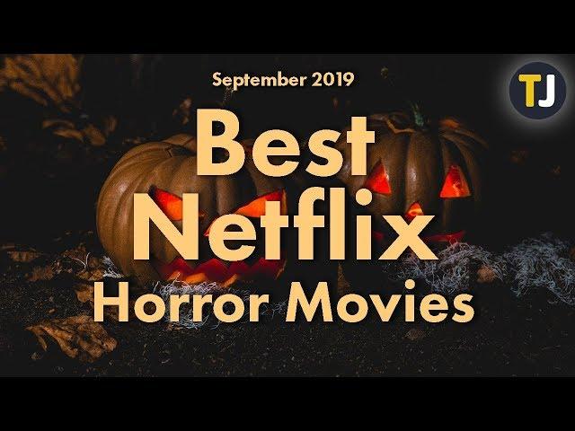 The BEST Horror Movies on Netflix for Halloween 2019!