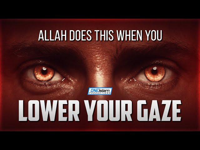 Allah Does This When You Lower Your Gaze