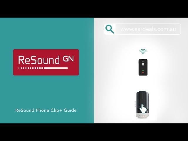 GN ReSound Phone Clip+ Guide | Eardeals