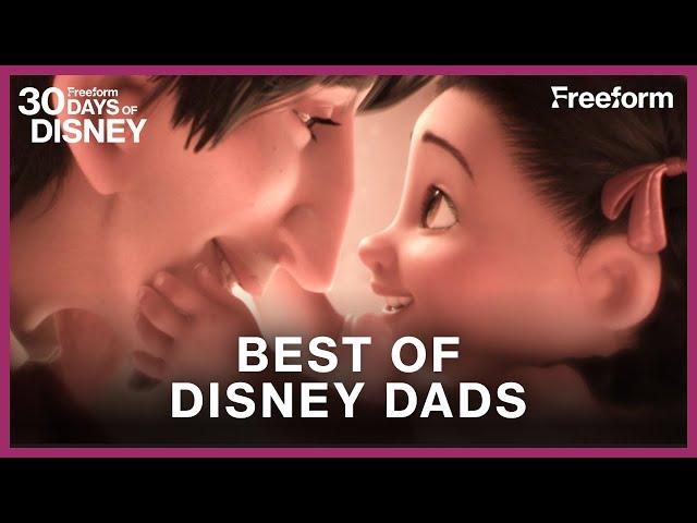Unforgettable Dad Moments from Disney | 30 Days of Disney | Freeform