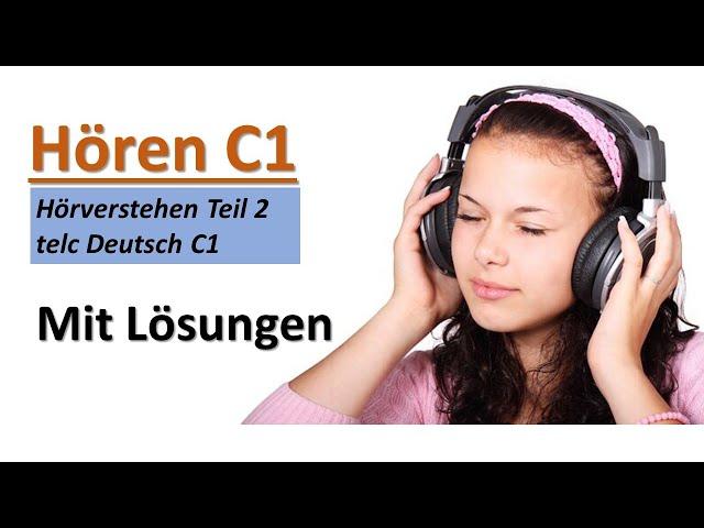 Hörverstehen C1/ Modelltest Hören C1 - Teil 2 - TELC C1 Hören | WICHTIGE Tipps & Tricks