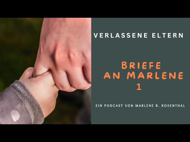 Verlassene Eltern : Briefe an Marlene 1