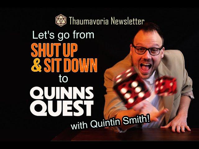 Shut up, sit down and read this interview I did with Quinns of @Quinns_Quest | RPG Interview