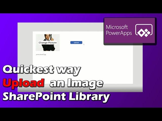 PowerApps | Quickest Way Upload File Image to SharePoint